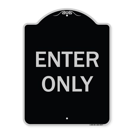 Signmission Designer Series Sign-Enter Only, Black & Silver Heavy-Gauge Aluminum, 24" x 18", BS-1824-9977 A-DES-BS-1824-9977